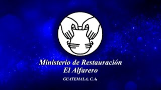 Ministerio de Restauración El Alfarero Rompiendo Las Ataduras y Ligaduras Espirituales [upl. by Derag320]