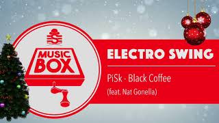 PiSk  Black Coffee  Electro Swing [upl. by Ellehcsor]