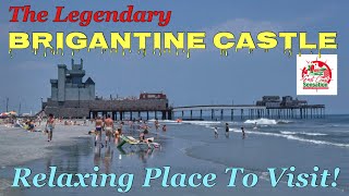 Brigantine NJ  Remembering The Brigantine Castle [upl. by Enelyw708]