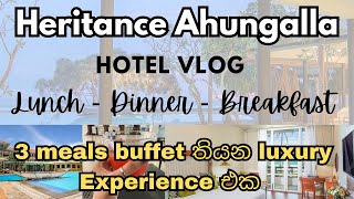 Heritance Ahungalla Hotel Vlog  Heritance Ahungalla Buffet 5starhotel heritanceahungalla [upl. by Anoid]