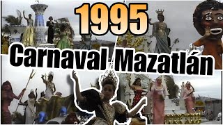 Desfile de CARNAVAL de Mazatlán de 1995 así era un carnaval hace 29 años [upl. by Alilad353]