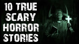 10 True Disturbing amp Terrifying Scary Stories  Horror Stories To Fall Asleep To [upl. by Kelila]