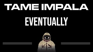 Tame Impala • Eventually CC Upgraded Video 🎤 Karaoke Instrumental Lyrics [upl. by Norted]