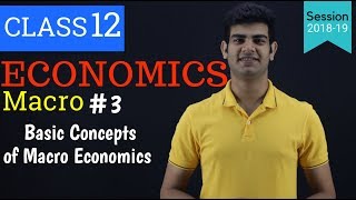 Macroeconomic class 12  Basic concept of macroeconomic Part3Chapter1 [upl. by Franz]