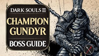 Champion Gundyr Boss Guide  Dark Souls 3 Boss Fight Tips and Tricks on How to Beat DS3 [upl. by Hubing]