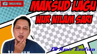 maksudlagu nurnilamsari Wajib Tengok Maksud Lagu Nur Nilam Sari EPISODE 2 [upl. by Erbe501]