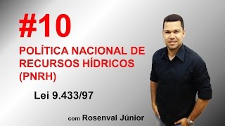 Direito Ambiental para Concursos e OAB  Recursos Hídricos PNRH Lei 943397  Prof Rosenval Júnior [upl. by Yentiw]