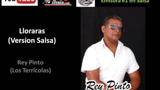 Lloraras Los Terricolas Version Salsa  Rey Pinto [upl. by Kirsten153]