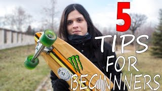 5 TIPS FOR LONGBOARD BEGINNERS [upl. by Gnuhn997]