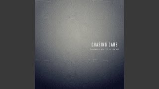 Chasing Cars [upl. by Yelsel]