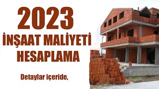 2023 İNŞAAT MALİYETİ HESAPLAMA [upl. by Nylicaj604]