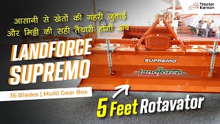 Heavyduty 5 Feet Durable Landforce Supremo Rotavator Features Review I Tractorkarvan [upl. by Rebor851]