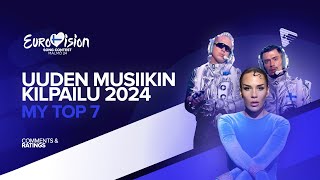 🇫🇮 Uuden Musiikin Kilpailu 2024  My Top 7  Comments amp Ratings Eurovision 2024 [upl. by Crenshaw40]