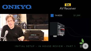 Onkyo TXRZ50 714 AV Receiver Review  Part 1 Initial Setup [upl. by Aiken]