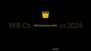 WR Chess Masters 2024 viralvideo chess viralshorts youtubeshorts [upl. by Lilyan453]