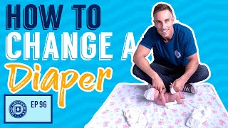 How to Change a Diaper  Expert Tips on Changing a Baby  Dad University [upl. by Aid]