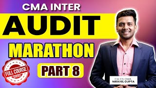 CMA INTER  Audit Mega Marathon  8  Syllabus 2022  BASICS OF AUDIT  CA CS CMA NIKKHIL GUPTA [upl. by Leruj]