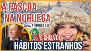 A NORUEGA TEM HÁBITOS MUITO ESTRANHOS E SUPER BIZARROS NA PÁSCOA 🇳🇴Canal A Noruega e Eu🇧🇷 [upl. by Tigges900]