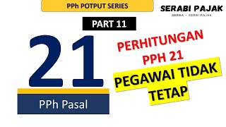 CARA MENGHITUNG PPH 21 PEGAWAI TIDAK TETAP [upl. by Lodi39]