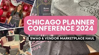 Chicago Planner Conference 2024  Swag amp Vendor Marketplace Haul [upl. by Anett767]