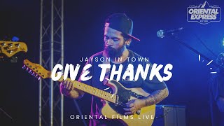 Jayson in Town  Give Thanks Iya Terra  Official Live Video [upl. by Nnahs]