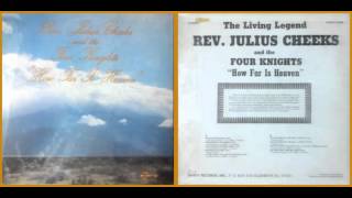 Rev Julius Cheeks amp The Four Knights  The Last Mile of The Way Part II [upl. by Castor]