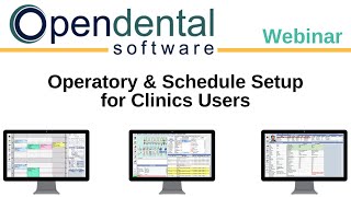 Open Dental Webinar Clinics Operatory and Schedule Setup for Clinics Users [upl. by Ecnarretal]