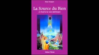 Livre Audio  La Source du Bien  Peter Deunov  Lu par Jean Naroun [upl. by Cleavland]