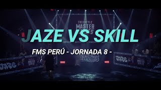 MINUTAZO DE JAZE LetraLyrics  JAZE VS SKILL  FMS PERÚ  JORNADA 8 [upl. by Brie]