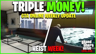 GTA ONLINE WEEKLY UPDATE TRIPLE MONEY amp DISCOUNTS Heist Week [upl. by Ruthann]