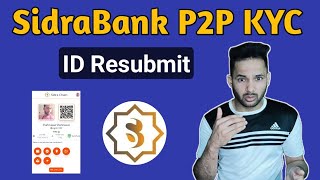 Sidra Bank P2P KYC Update  Sidra Bank Documents Resubmission [upl. by Adnaloj426]