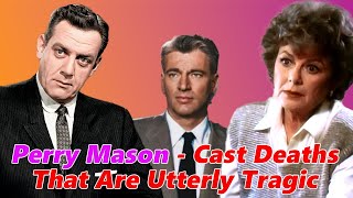 How the 30 Members of the Perry Mason Cast Tragically Died [upl. by Zadoc899]