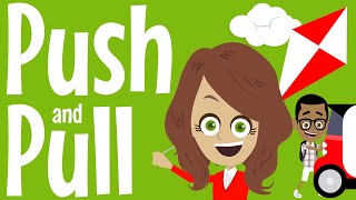 Push and Pull Song for Children  Science Song  Forces  Pushes and Pulls  Science for Children [upl. by Yt]