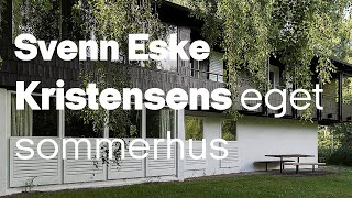 Esken  Svenn Eske Kristensens eget sommerhus [upl. by Aihpos669]