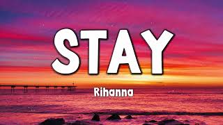 Rihanna  Stay ft Mikky Ekko Song Lyrics [upl. by Barram]