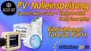 Einrichtung Smart Micro Solar mit Open DTU und Shelly  PV Nulleinspeisung [upl. by Habas]