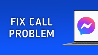 How To Fix Messenger Call Problem On PC [upl. by Agle130]