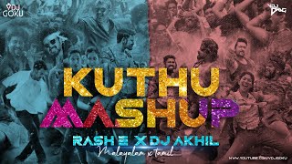 KUTHU MASHUP  Malayalam x Tamil Hit Songs Mashup  Rash E amp DJ Akhil  Year End Mashup [upl. by Kilah]