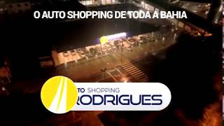 Auto Shopping Rodrigues O Auto Shopping de toda a Bahia [upl. by Alya714]