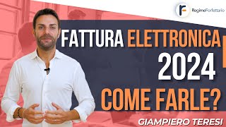 Fattura Elettronica 2024 nel Regime Forfettario 2024 come fare [upl. by Arocet9]