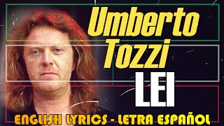 LEI  Umberto Tozzi 1994 Letra Español English Lyrics Testo italiano [upl. by Ahsram]