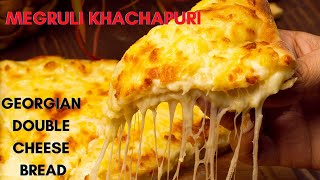 Megrelian Double Cheese Bread  Megruli Khachapuri [upl. by Norton]