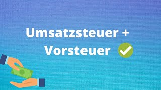 Umsatzsteuer und Vorsteuer einfach erklärt [upl. by Hcahsem]