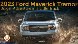 2023 Ford Maverick Tremor BIGGER adventure for a LITTLE truck [upl. by Neysa]