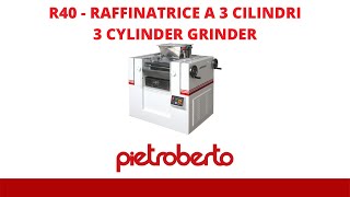 R40  RAFFINATRICE A 3 CILINDRI  3 CYLINDER GRINDER  PIETROBERTO [upl. by Yhtir]