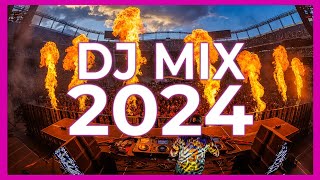 DJ MIX 2024  Mashups amp Remixes of Popular Songs 2024  DJ Dance Songs Remix Club Music Mix 2023 [upl. by Macur10]