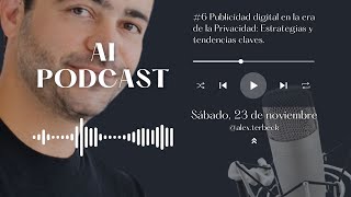 Episodio 6 Publicidad digital en la era de la Privacidad Estrategias y tendencias claves [upl. by Reifinnej]