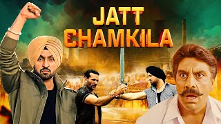 DILJIT DOSANJH Jatt Chamkila  NEW BLOCKBUSTER HINDI DUBBED ACTION COMEDY MOVIE  Gurmeet Ghuggi [upl. by Adli]