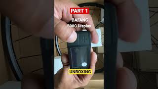 BAFANG 500C Display  36V 250W Electric Bike Rear Hub Motor  Part 1  RIunboxing [upl. by Ada]