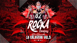 Set La Calavera Vol5  Dj Rocka Set Guaracha [upl. by Eetse403]